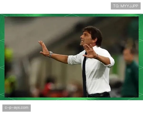 孔蒂深度解析比赛表现,聚焦制胜关键因素 孔蒂深度解析比赛表现,聚焦制胜关键因素